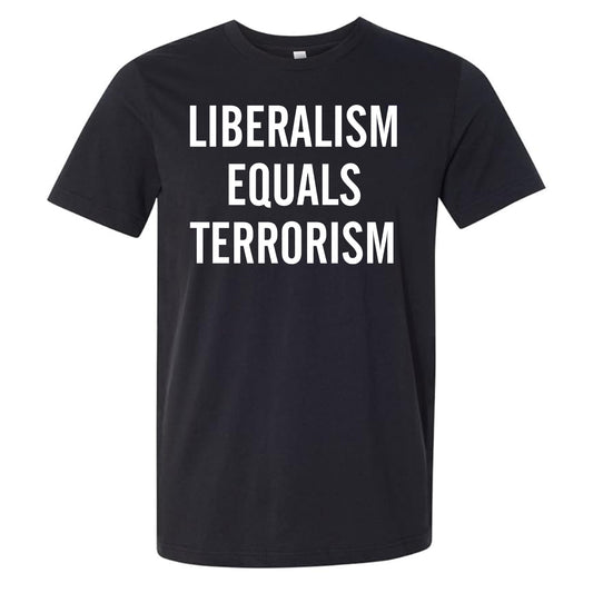 Liberalism Equals Terrorism
